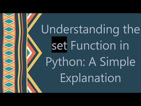Understanding the set Function in Python: A Simple Explanation