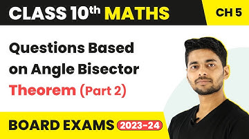 Class 10 Maths Chapter 5 Triangles | Questions Based on Angle Bisector Theorem (Part 2) | CBSE 2024
