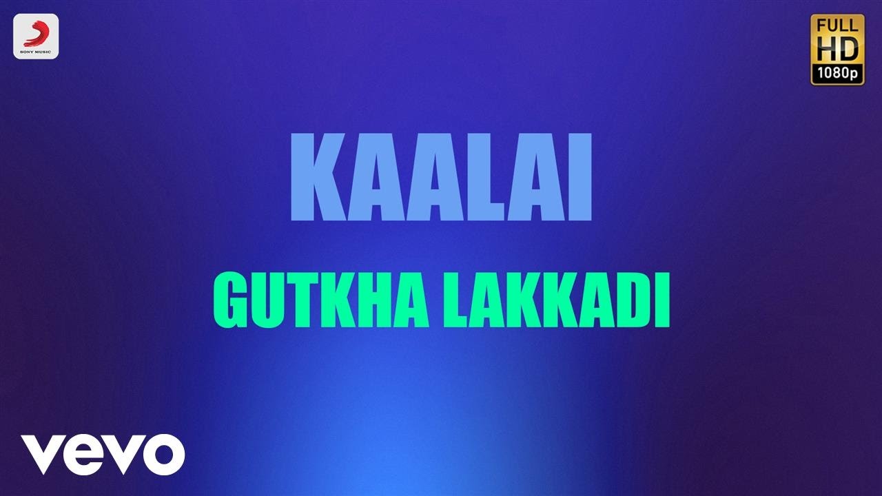 Kaalai   Gutkha Lakkadi Tamil Lyric  STR Vedika  GV Prakash Kumar