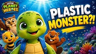 🐢 Toby Turtle and the Plastic Monster | Little Planet Heroes