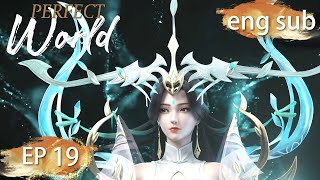 Download Lagu ENG SUB | Perfect World EP19 english MP3
