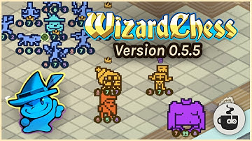 WizardChess v0.5.5 - Devlog #15