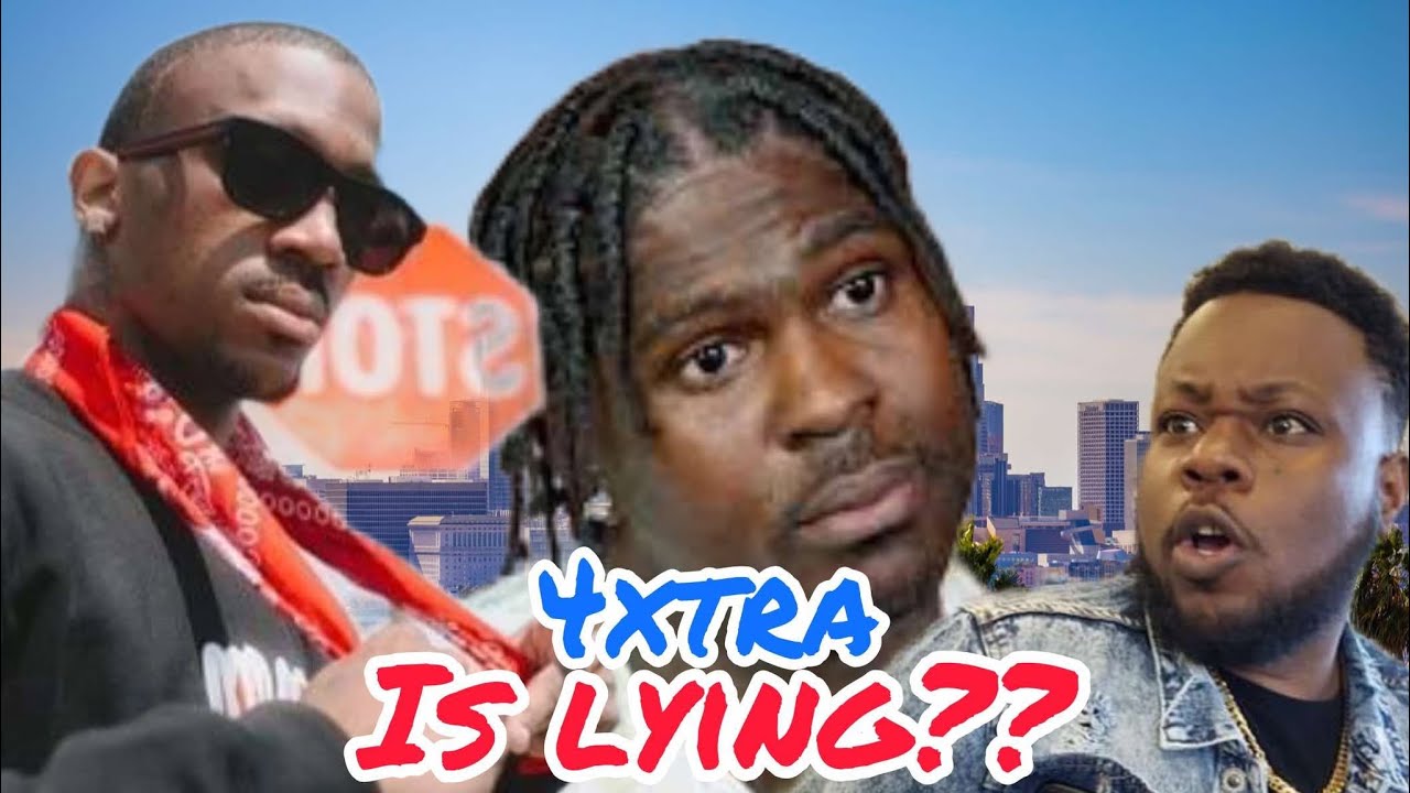 4XTRA LIED AND YALL BELIEVED IT ! - YouTube