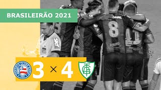 Bahia 3 x 4 América-MG – Gols – 30/06 – Brasileirão 2021