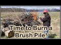 Time to Burn a Brush Pile!