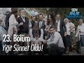 Yiğit sünnet oldu - Sen Anlat Karadeniz 23. Bölüm