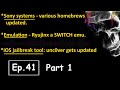 Hacking modding news &amp; info #41 pt1 - Sony systems, emulation &amp; iOS jailbreak: "unc0ver" update