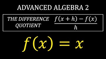 (The Difference Quotient) f(x)=x