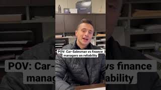 CarSalesman vs Finance managers on reliability