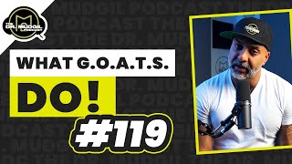 WHAT G.O.A.T.S. DO! - The Dr. Mudgil Podcast - Episode 119