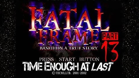 Fatal Frame - Part 13 Timmy In The Well - Time Enough At Last