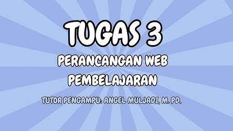 Tutorial Desain Kelas Daring di Moodle  Tugas Tutorial Online 3 Perancangan Web Pembelajaran Univers