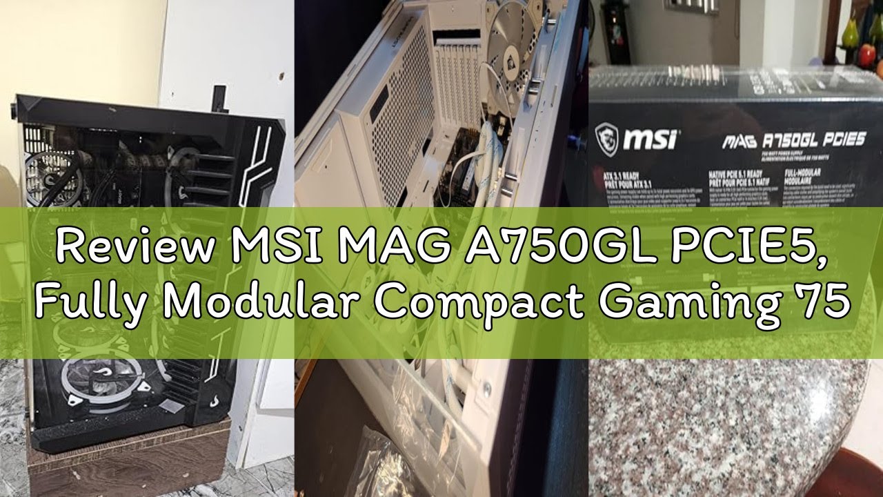 Review MSI MAG A750GL PCIE5, Fully Modular Compact Gaming 750W Power Supply, 80+ Gold, ATX 3.1 & PCI