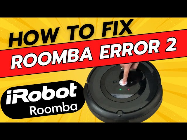 How To Fix Error 2 Roomba Vacuum Cleaner - Full Guide - YouTube