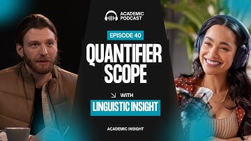 40. Linguistics Podcast: Quantifier Scope – Ambiguity and Interpretation in Syntax