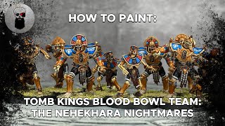 Contrast+ How to Paint: Tomb Kings Blood Bowl Team: The Nehekhara Nightmares