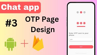 3 OTP & Username Page UI Design | Chat application | Android Studio