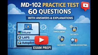 MD 102 PRACTICE EXAMS 40 60