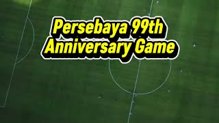 Persebaya 99th Anniversary Game | Persebaya vs PSIS 