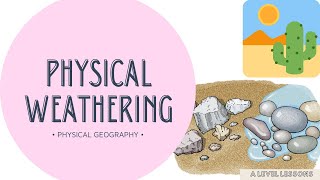 Physical Weathering made EASY to understand | A Level Geography (2024)