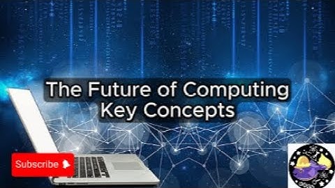 The Future of Computing - Lesson Overview Key Concepts Discussion Study Tool - Audio