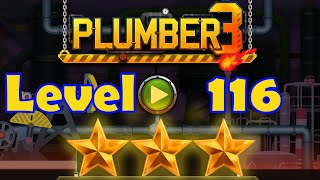 Plumber 3 - Level 116 - 3 Stars - Puzzle Game (Android/iOS) Oil Tycoon