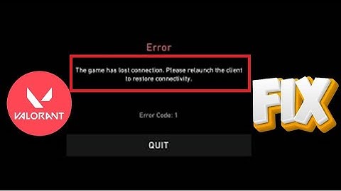 Fix Valorant The Game Has Lost Connection Please Relaunch The Client