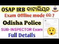 Odisha Police SI Written exam | OSAP IRB Written exam Latest update