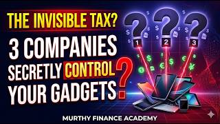 The "Invisible Tax": How 3 Companies Secretly Control Every Gadget You Own