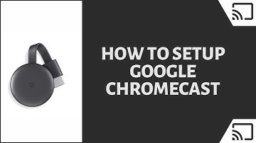 How to Setup Google Chromecast (2022 Update)
