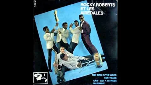 ROCKY ROBERTS et les Airedales - THE BIRD IS THE W...