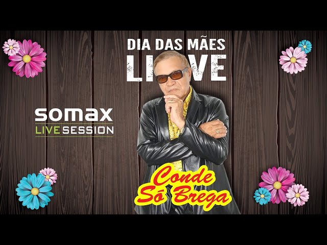 LIVE CONDE SÓ  BREGA  ESPECIAL DIA DAS MÃES (Somax Live Session Show) class=