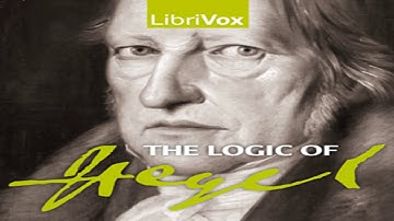 The Logic of Hegel by Georg Wilhelm Friedrich HEGEL Part 1/2 | Full Audio Book