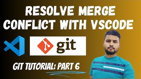 Resolving git merge conflict via VSCode & Exploring Cherry-Pick | Git Tutorial [Hindi] Part 6
