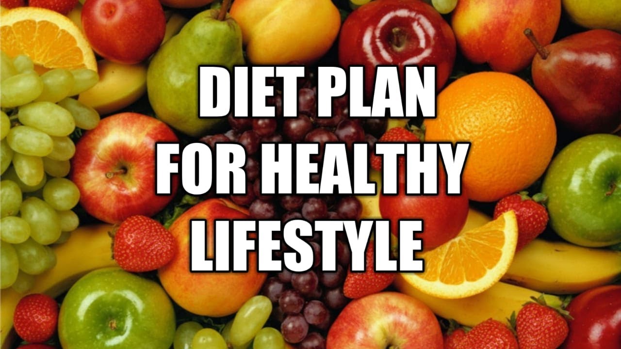 Best diet plan for healthy lifestyle/diet plan for weight loss - YouTube