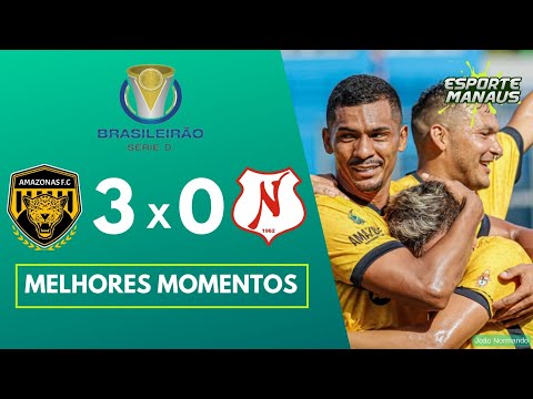 AMAZONAS 3 X 0 NÁUTICO-RR | MELHORES MOMENTOS | 2ª RODADA DA SÉRIE D 2022