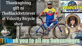 Thanksgiving gift ni TheBlackRetriever at Velocity Bicycle shop