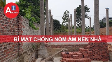 NHÀ ĐẸP | BÍ MẬT CHỐNG NỒM ẨM NỀN NHÀ | Ancato Xây Nhà Cùng Bạn chia sẻ kiến thức thi công