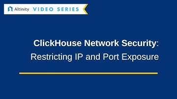 [Tutorial on ClickHouse®] How to Restrict IP and Port Exposure | ClickHouse® Network Security