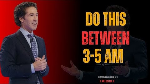 "You Wake Up Between 3AM & 5AM, Do These 3 Thing || The Most Powerful Speech By Joel Osteen"