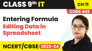 Entering Formula - Editing Data in Spreadsheet | Class 9 Information Technology Ch 11 (Code 402)