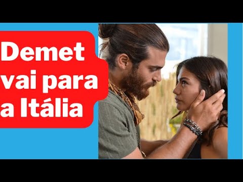 Demet vai para a Itália#canyaman #demetozdemir #erkencikus