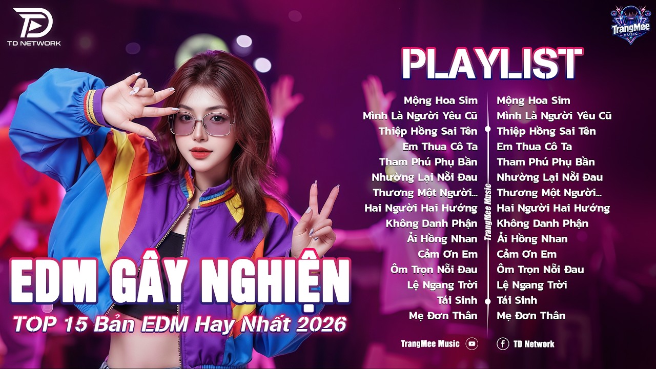 Mộng Hoa Sim Remix ♫ BXH Nhạc Trẻ EDM Hot Trend TRIỆU VIEW-Top 15 Bản EDM TikTok Hay Nhất 2026