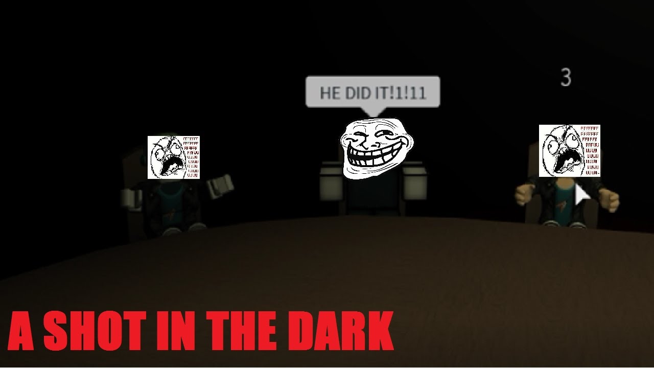 A Shot In The Dark Youtube - roblox shot in the dark gme