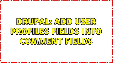 Drupal: add user profiles fields into comment fields (2 Solutions!!)