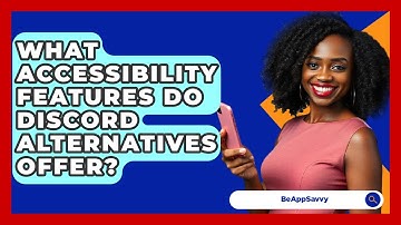 What Accessibility Features Do Discord Alternatives Offer? - Be App Savvy