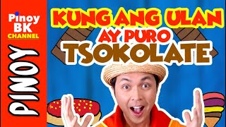 Kung ang Ulan ay Puro Tsokolate | Tagalog Energizer Action Song | Pinoy BK Channel🇵🇭