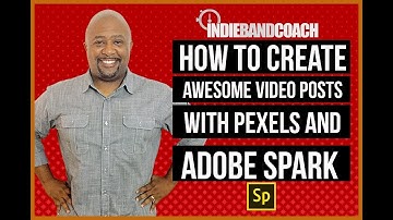 How to Create Awesome Video Posts with Pexels and Adobe Spark [Design Tools]