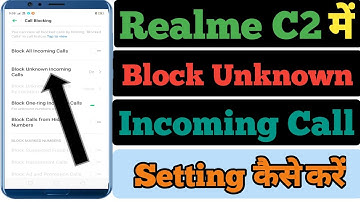 Realme C2 Me Block Unknown Incoming Call Setting Kaise Kare | How to Incoming Call  Block ..