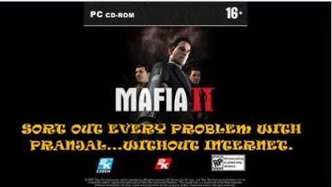 how sort out every error in mafia 2 game pc